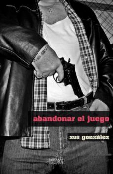 abandonar el juego-xus gonzalez-9788415819158