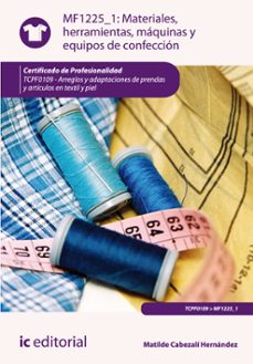 (i.b.d.) mf1225_1 materiales, herramientas, máquinas y equipos de confeccion-matilde cabezali hernandez-9788415886358