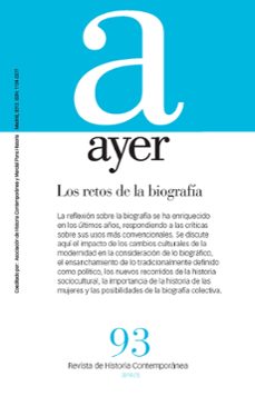 ayer nº 93: los retos de la biografia-9788415963158