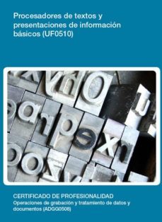 (i.b.d.) rocesadores de textos y presentaciones de informacion basicos (uf0510)-9788416199358