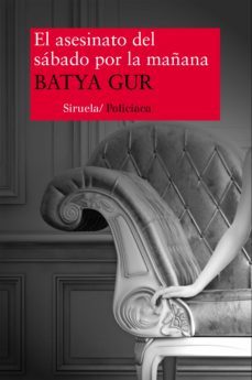 el asesinato del sábado por la mañana-batya gur-9788416208258
