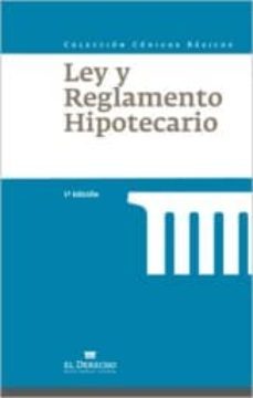 ley hipotecaria y reglamento hipotecario (2ª ed.)-9788416378258