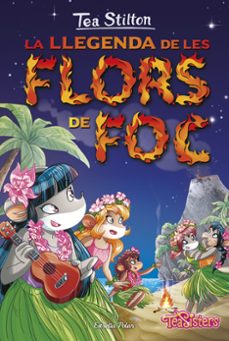 la llegenda de les flors de foc (tea stilton 15)-9788416520558
