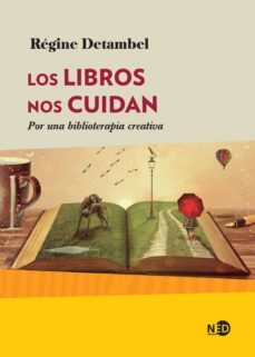 los libros nos cuidan. por una biblioterapia creativa (ebook)-regine detambel-9788416737758