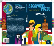 escapada azul sevilla 2017 (3ª ed.)-daniel cabrera-paloma ledrado-9788416766758