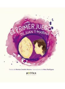 el primer juego de juan y marina-montse catalan morera-9788416828258