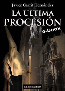 la ultima procesion (ebook)-javier garrit hernandez-9788416887958