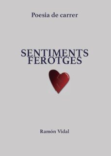 sentiments ferotges (ebook)-ramon vidal-9788416893058