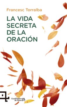 la vida secreta de la oracion-francesc torralba-9788416918058