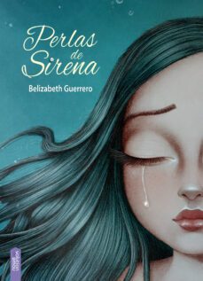 perlas de sirena-belizabeth guerrero-9788416936458