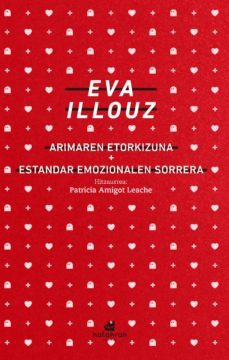 arimaren etorkizuna. estandar emozionalen sorrera (hitzaurrea: pa tricia amigot leache)-eva illouz-9788416946358