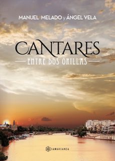 cantares: entre dos orillas-manuel melado-angel vela-9788416953158