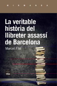 la veritable historia del llibreter assassi de barcelona-9788416987658