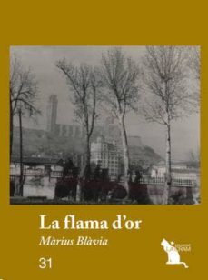 la flama d or-marius blavia-9788417000158