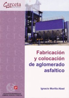 fabricacion y colocacion de aglomerado asfaltico-ignacio morilla abad-9788417289058