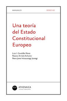 una teoria del estado constitucional europeo-luis ignacio/arriola ech gordillo perez-9788417325558