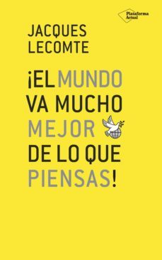 ¡el mundo va mucho mejor de lo que piensas! (ebook)-jacques lecomte-9788417376758