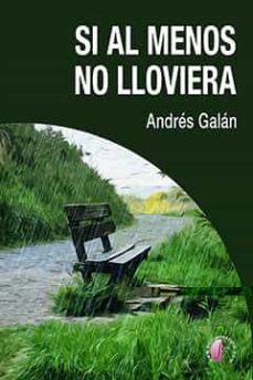 si al menos no lloviera-9788417634858