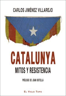catalunya. mitos y resistencia.-carlos jimenez villarejo-9788417700058