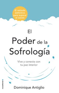 el poder de la sofrologia (ebook)-dominique antiglio-9788417771058