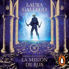 la misión de rox (guardianes de la ciudadela 3) (audiolibro)-laura gallego-9788417773458