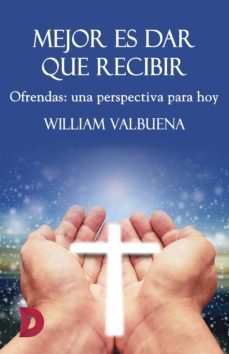 mejor es dar que recibir (ebook)-william valbuena-9788417799458