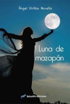 luna de mazapan (ebook)-angel utrillas novella-9788417885458