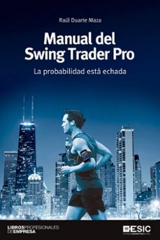 manual del swing trader pro: la probabilidad esta echada-raul duarte maza-9788417914158