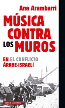 musica contra los muros: en el conflicto arabe-israeli-9788417971458