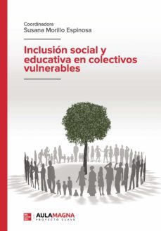 inclusion social y educativa en colectivos vulnerables-susana morillo espinosa-9788417979058