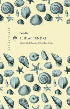 el blat tendre-sidonie gabrielle colette-9788417998158