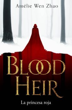 la princesa roja (blood heir 1) (ebook)-amelie wen zhao-9788418038358