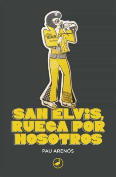 san elvis, ruega por nosotros-pau arenos-9788418059858
