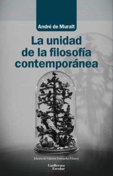 la unidad de la filosofia contemporanea-andre de muralt-9788418093258