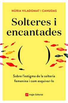 solteres i encantades-nuria viladomat i canudas-9788418197758
