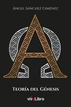 teoria del genesis-angel sanchez gimenez-9788418296758
