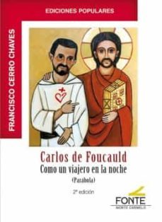 carlos de foucauld. como un viajero en la noche-9788418303258