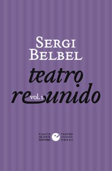 teatro reunido, vol. 1-sergi belbel-9788418322358
