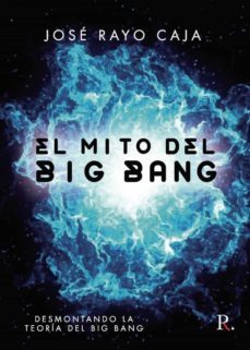 mito del big bang,el-jose rayo caja-9788418503658