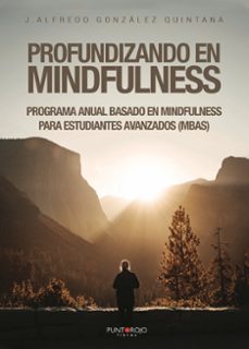 profundizando en mindfulness (ebook)-j. alfredo gonzalez quintana-9788418528958