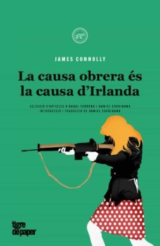 la causa obrera es la causa d irlanda-james connolly-angel ferrero-daniel escribano-9788418705458