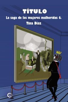 (i.b.d.) titulo (la saga de las mujeres heridas 6)-9788418722158