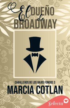 el dueño de broadway (caballeros de los bajos fondos 3) (ebook)-9788418724558