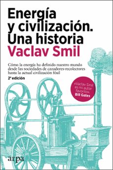 energia y civilizacion. una historia-vaclav smil-9788418741258