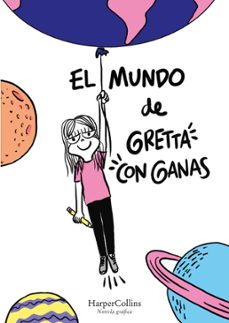 el mundo de gretta con ganas-mariangela mansur-9788418774058