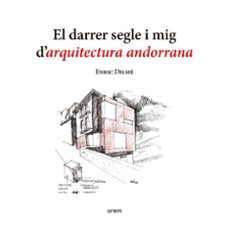 el darrer segle i mig d'arquitectura andorrana-enric dilme-9788418865558