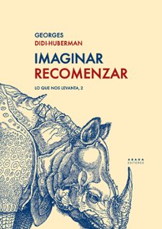 imaginar recomenzar: lo que nos levanta, 2-georges didi-huberman-9788419008558