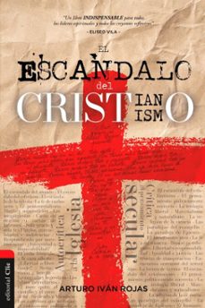 el escandalo del cristianismo (ebook)-arturo iván rojas-9788419055958