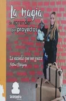 la magia de aprender por proyectos-fatima rodriguez-9788419104458