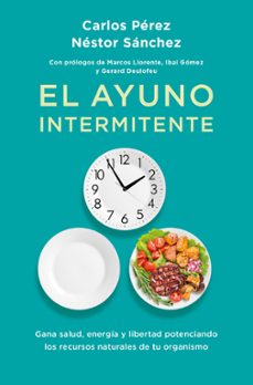 el ayuno intermitente-carlos perez-nestor sanchez-9788419130358